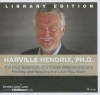 The Four Essentials of a Dream Relationship and Finding and Keeping the Love You Want - Harville Hendrix