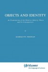 Objects and Identity: An Examination of the Relative Identity Thesis and Its Consequences - Harold W. Noonan