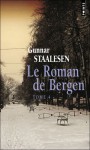 Le roman de Bergen : Le zénith - Gunnar Staalesen