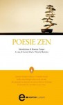 Poesie zen (eNewton Classici) (Italian Edition) - Lucien Stryk, Takaschi Ikemoto