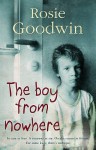 The Boy from Nowhere. Rosie Goodwin - Rosie Goodwin