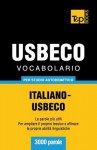 Vocabolario Italiano-Usbeco Per Studio Autodidattico - 3000 Parole - Andrey Taranov