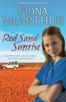 Red Sand Sunrise - Fiona McArthur