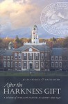 After the Harkness Gift: A History of Phillips Exeter Academy since 1930 - Julia Heskel, Davis Dyer