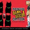 Indonesian Damn Good Cartoon, Kumpulan Kartun Juara - Arif Sutristanto, Didie SW, Jitet Koestana, Thomdean