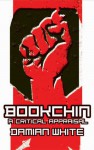 Bookchin: A Critical Appraisal - Damian F. White