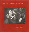 Hungarian Memories - André Kertész