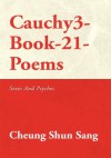 Cauchy3-Book-21-Poems: Sexes And Psyches - Cheung Shun Sang