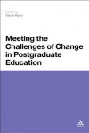 Meeting the Challenges of Change in Postgraduate Education - Trevor Kerry