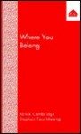 Where You Belong: Government and Black Culture - Alrick Cambridge, J. Clarke