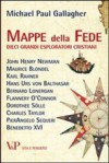 Mappe della fede : Dieci grandi esploratori cristiani - Michael Paul Gallagher, Stefano Galli