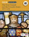 Ocr A Level History As: The First Crusade And The Crusader States, 1073 1192 - Toby Purser