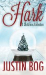 Hark-A Christmas Collection - Justin Bog