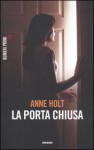 La porta chiusa (NumeriPrimi) di Holt, Anne (2011) Tapa blanda - Anne Holt