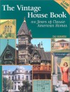 The Vintage House Book: Classic American Homes 1880 1980 - Tad Burness