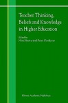 Teacher Thinking, Beliefs and Knowledge in Higher Education - Nira Hativa, Peter Goodyear