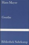 Goethe: Ein Versuch über den Erfolg - Hans Mayer