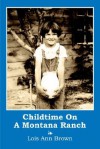 Childtime On A Montana Ranch - Lois Brown