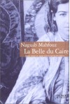 La belle du Caire - Naguib Mahfouz
