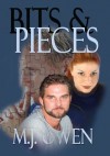 Bits & Pieces - M. J. Owen