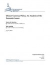 China's Currency Policy: An Analysis of the Economic Issues - Wayne M Morrison, Marc Labonte