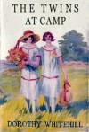 The Twins at Camp - Dorothy Whitehill, John M. Foster