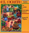 El Norte: The Cuisine Of Northern Mexico (Red Crane Cookbook Series) - James W. Peyton