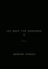 Lay Back the Darkness: Poems - Edward Hirsch