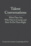 Talent Conversations: What They Are, Why They're Crucial, and How to Do Them Right - Center for Creative Leadership (CCL)