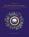 Die Meisterkräutertherapie - 24 kostbare Kräuter aus Europa und ihr Nutzen in der Volksheilkunde (German Edition) - Wolfgang Schröder, Fritz Rudolf, Simon Sieber, Agustin Edgar Efren Delgado Orea