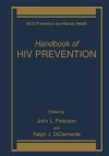 Handbook of HIV Prevention - John L. Peterson, Ralph J. DiClemente