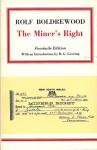 The Miner's Right : A tale of the Australian Goldfields (Australian literary reprints) - Rolf Boldrewood