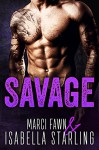 Savage: A Bad Boy Mafia Romance - Isabella Starling, Marci Fawn