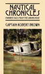 Nautical Chronicles: Mariner Tales from the Sinking Boat - Robert Brown