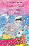 Captain Cool and the Ice Queen Pack of 6 - Gerald Rose