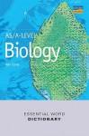 As/A Level Biology Essential Word Dictionary (Essential Word Dictionaries) - Alan Clamp