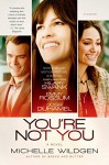 You're Not You: A Novel - Michelle Wildgen