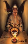 Spell (The Spell Series) - Janell, A'ndrea J. Wilson