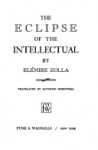 The Eclipse of the Intellectual - Elémire Zolla