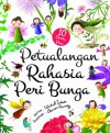 Petualangan Rahasia Peri Bunga (Buku Anak) - Watiek Ideo, Aaron Randy