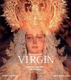 The Cult of the Virgin: Offerings, Ornaments and Festivals - Marie-France Boyer