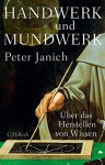 Handwerk und Mundwerk: Über das Herstellen von Wissen - Peter Janich