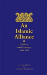 An Islamic Alliance: Ali Dinar and the Sanusiyya, 1906-1916 - Jay Spaulding, Lidwien Kapteijns