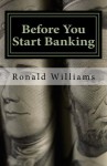 Before You Start Banking - Ronald Williams