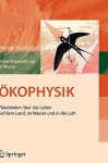 Ökophysik: Plaudereien über Das Leben Auf Dem Land, Im Wasser Und In Der Luft (German Edition) - Werner Nachtigall