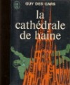 La cathédrale de haine - Guy des Cars