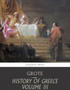 History of Greece Volume 3: From the Age of the Despots to the Western Colonies - George Grote