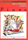 Alfred's Basic Piano Course: Merry Christmas! (Alfred's Basic Piano Library) - Amanda Vick Lethco, Morton Manus