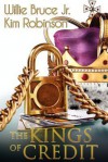 The Kings of Credit - Willie Bruce Jr., Kim Robinson