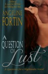 A Question of Lust (Questions for a Highlander) (Volume 3) - Angeline Fortin